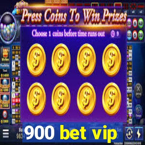 900 bet vip